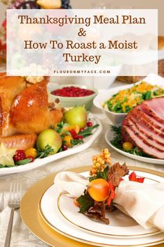 thanksgiving meal plan and how to roast a moist turkey