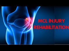 the words mcl injury rehabilation are shown