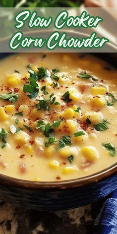 a bowl of slow cooker corn chowder with parsley on top and the words slow cooker corn chowder above it