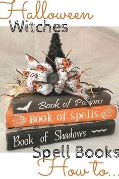 three books stacked on top of each other with the title halloween witches book of spells