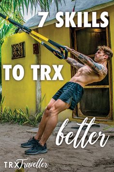 a man holding a pole with the words 7 skills to trx better