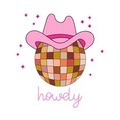 a pink cowboy hat on top of a disco ball with the word hodgy