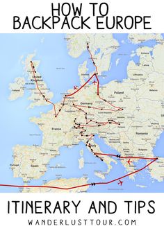 a map with the words how to backpack europe itinerary and tips