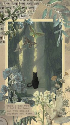 an altered photograph of a black cat surrounded by flowers and birds with words written below