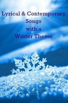 a snowflake with the words musical and contemporary songs with a winter theme