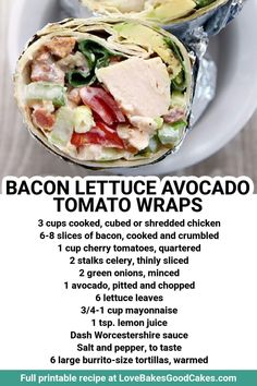 the bacon lettuce avocado tomato wrap recipe is shown on a plate