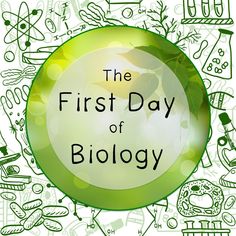 the first day of biology is here