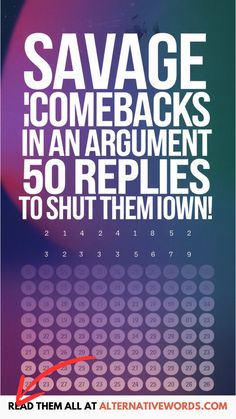 a poster with the words savage come back in an argument to shut them down