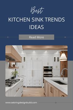 a kitchen with white cabinets and wood floors, the words best kitchen sink trend ideas read more