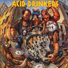 the cover art for acid drinkers'album, which features an image of three men and