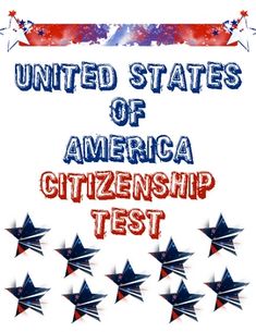 the united states of america citizenship test is shown in red, white and blue stars