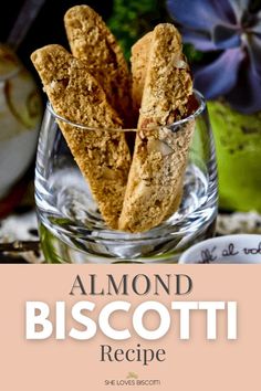 almond biscotti recipe in a glass bowl with text overlay reading almond biscotti recipe