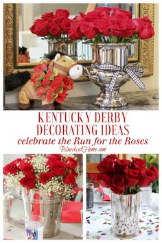 a bunch of red roses in vases with the words kentucky derby decorating ideas celebrate the run for the roses