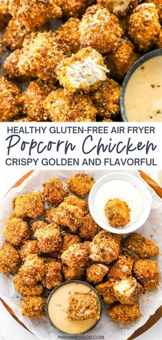 chicken nuggies with dipping sauce on top and the words healthy gluten - free air fryer popcorn chicken crispy golden and flavor