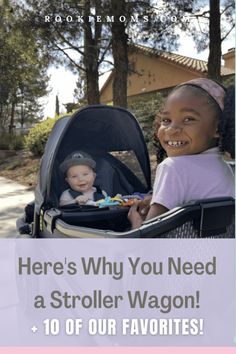 two children in strollers with the words here's why you need a stroller wagon