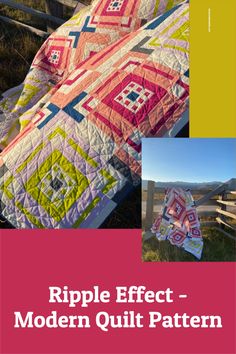 the cover of ripple effect modern quilt pattern