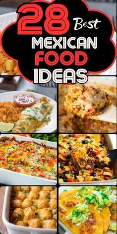 mexican food is shown with the words, 28 best mexican food ideas on it's cover