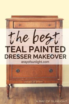 the best teal painted dresser makeover with text overlay that reads, the best teal painted dresser makeover