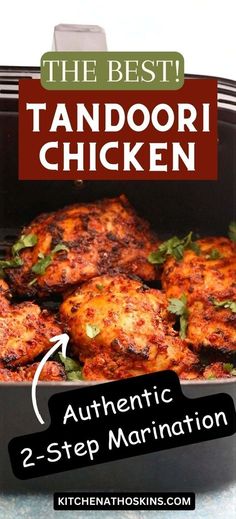 the best tandoori chicken recipe for 2 - step marination with instructions on how to cook it