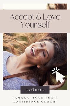 a woman smiling with her hair blowing in the wind and text reading accept & love yourself read more