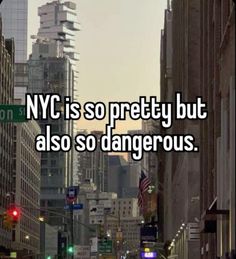 the words nyc is so pretty but also so dangerous