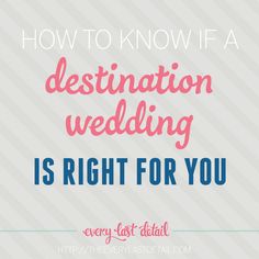 the words how to know if a destination wedding is right for you