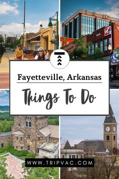 the top ten things to do in fayevillee, arkanas and things to do