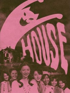 an old poster with girls standing in front of the sign that says house on it