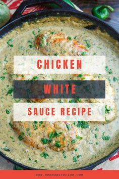 chicken white sauce recipe in a skillet with the title overlay that reads chicken white sauce