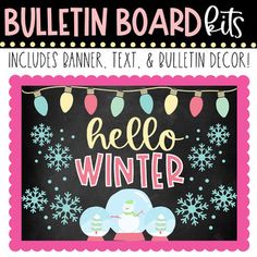 bulletin board with the words hello winter and an image of a snowman on it