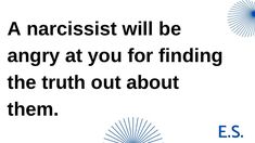 A Narcissist Will Be Angry At You For Finding The Truth Out About Them | Narcissistic Behaviour Narcissistic Behavior Quotes, Narcissistic Fathers, Ex Girlfriend Quotes, Daughters Quotes, Narcissistic Quotes, Quotes Husband, Quotes In Arabic, Kid Quotes, Behavior Quotes