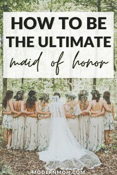 the bride and her bridal party with text overlay how to be the ultimate maid of