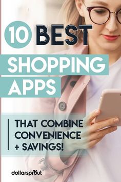 a woman looking at her phone with the text 10 best shopping apps that combine convenience and savings