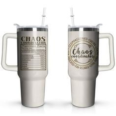 two stainless steel travel mugs with the words chaos written on each side and an inscription that