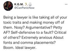 a tweet with the caption being a lawyer is like taking all of your toxic treats and making money off them