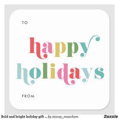 the words happy holidays from bold and bright holiday card