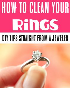 a hand holding a ring with the text how to clean your rings diy tips straight from a jeweler