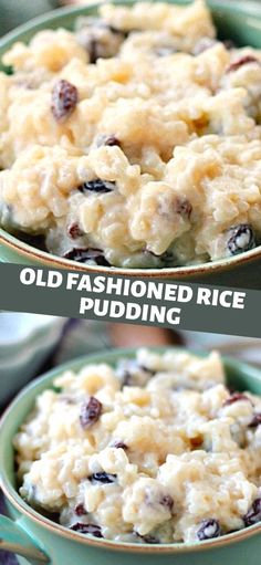 an old fashioned rice pudding in a green bowl with raisins on top and the words, old fashioned rice pudding