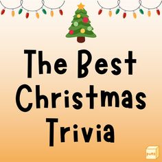 the best christmas trivia ever