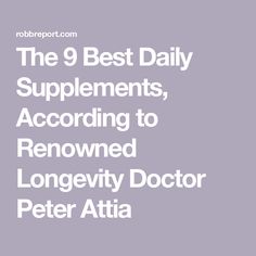 The 9 Best Daily Supplements, According to Renowned Longevity Doctor Peter Attia Peter Attia, Daily Supplements, Athletic Greens, Vitamin Supplements, Flavor Profiles, Vitamins & Supplements