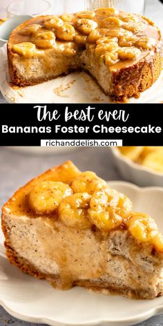 the best ever banana fosterer cheesecake on a plate with one slice cut out