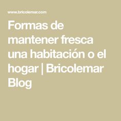 the words formas de mantener fresca una habitcion o el hogar / bricolemar blog