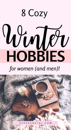 Hobbies For People With No Hobbies, Indoor Hobbies Ideas, Inexpensive Hobbies For Women, Simple Hobbies For Women, Winter Hobby Ideas, Cheap Hobbies To Do At Home, Indoor Hobbies For Women, Winter Hobbies For Women, At Home Crafts For Women