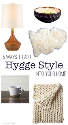 the top 5 ways to add hygge style into your home