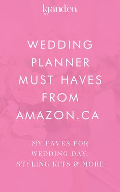 the wedding planner must haves from amazon - ca, my faves for wedding day, styling kits & more