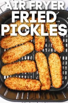 air fryer fried pickles on the grill with text overlay that reads, air fryer fried pickles