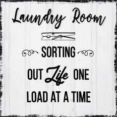 laundry room sorting out life one load at a time sign