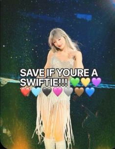 the girl is standing on stage with hearts in front of her and text saying save if you're a swiftie