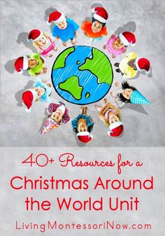 children around the world with text overlay that reads 40 resources for a christmas around the world