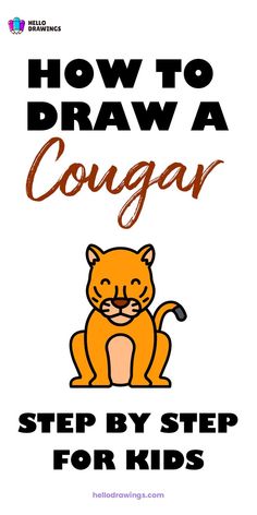 How to Draw a Cougar | Step By Step Tutorial for Kids Cougar Drawing, Christmas Drawings For Kids, Powerful Animals, Mountain Lions, Lion Drawing, Easy Drawings For Beginners, Easy Cartoon Drawings